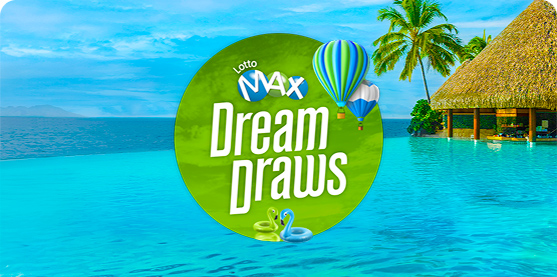 Lotto Max Dream Draws.